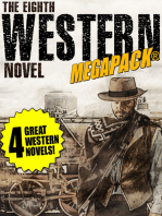 The 8th Western Novel MEGAPACK®: 4 Classic Westerns