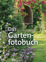 Das Gartenfotobuch: Fotografieren im Wandel der Jahreszeiten