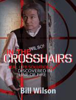 In the Crosshairs: Real Life Solutions Discovered in the Line of Fire