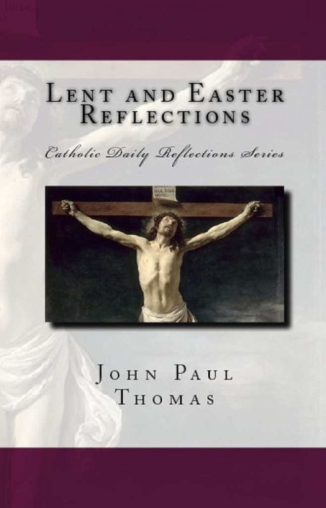 Lent and Easter Reflections Catholic Daily Reflections