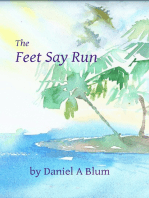 The Feet Say Run