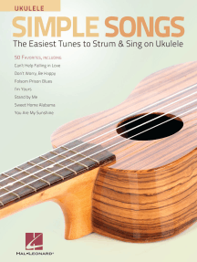 Simple Songs for Ukulele: The Easiest Tunes to Strum & Sing on Ukulele