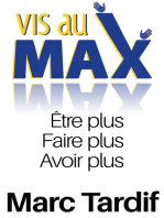 "Vis au Max" Etre Plus, Faire Plus, Avoir Plus