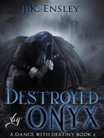 Destroyed by Onyx: A Dance with Destiny, #4