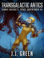 Transgalactic Antics: Carrie Hatchett, Space Adventurer, #3
