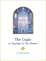 The Logia or Sayings of The Master