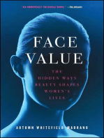 Face Value: The Hidden Ways Beauty Shapes Women's Lives