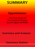 Spymistress: The True Story of the Greatest Female Secret Agent of World War II: Summary