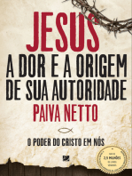 Jesus, A Dor E a Origem De Sua Autoridade: O Poder Do Cristo Em Nós