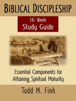 Biblical Discipleship Study Guide: Essential Components for Attaining Spiritual Maturity