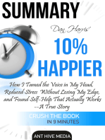 Dan Harris' 10% Happier: How I Tamed The Voice in My Head, Reduced Stress Without Losing My Edge, And Found Self-Help That Actually Works - A True Story | Summary