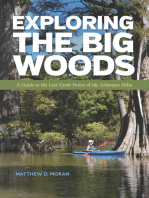 Exploring the Big Woods: A Guide to the Last Great Forest of the Arkansas Delta