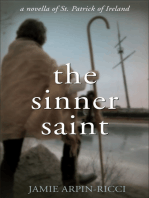 The Sinner Saint: A Novella of St. Patrick of Ireland
