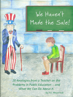 We Haven't Made the Sale!: 20 Analogies from a Teacher On the Problems in Public Education - And What We Can Do About It