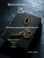 Eavesdropping on God: One Man's Conversations with the Lord: Book Eight Truth to Trust