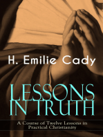 LESSONS IN TRUTH - A Course of Twelve Lessons in Practical Christianity: How to Enhance Your Confidence and Your Inner Power & How to Improve Your Spiritual Development