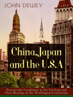 China, Japan and the U.S.A: Present-day Conditions in the Far East and Their Bearing on the Washington Conference Critical Insights on the Impact of Eastern Powers on United States by the Renowned Philosopher, Psychologist & Educational Reformer of 20th Century