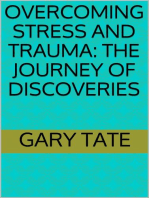 Overcoming Stress and Trauma: The Journey of Discoveries