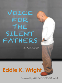 Voice for the Silent Fathers by Eddie K. Wright - Ebook | Scribd
