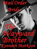Mail Order Bride: The Wayward Brother: Redeemed Western Historical Mail Order Brides, #13
