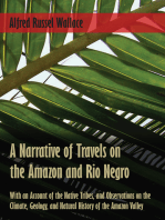 A Narrative of Travels on the Amazon and Rio Negro, with an Account of the Native Tribes, and Observations on the Climate, Geology, and Natural History of the Amazon Valley