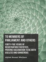 To Members of Parliament and Others. Forty-five Years of Registration Statistics, Proving Vaccination to be Both Useless and Dangerous