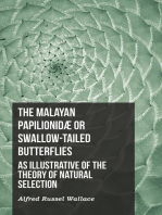 The Malayan PapilionidÃ¦ or Swallow-tailed Butterflies, as Illustrative of the Theory of Natural Selection