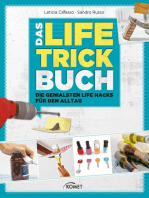 Das Life-Trick-Buch: Die genialsten Life Hacks für den Alltag