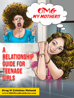 OMG My Mother!: A Relationship Guide for Teenage Girls