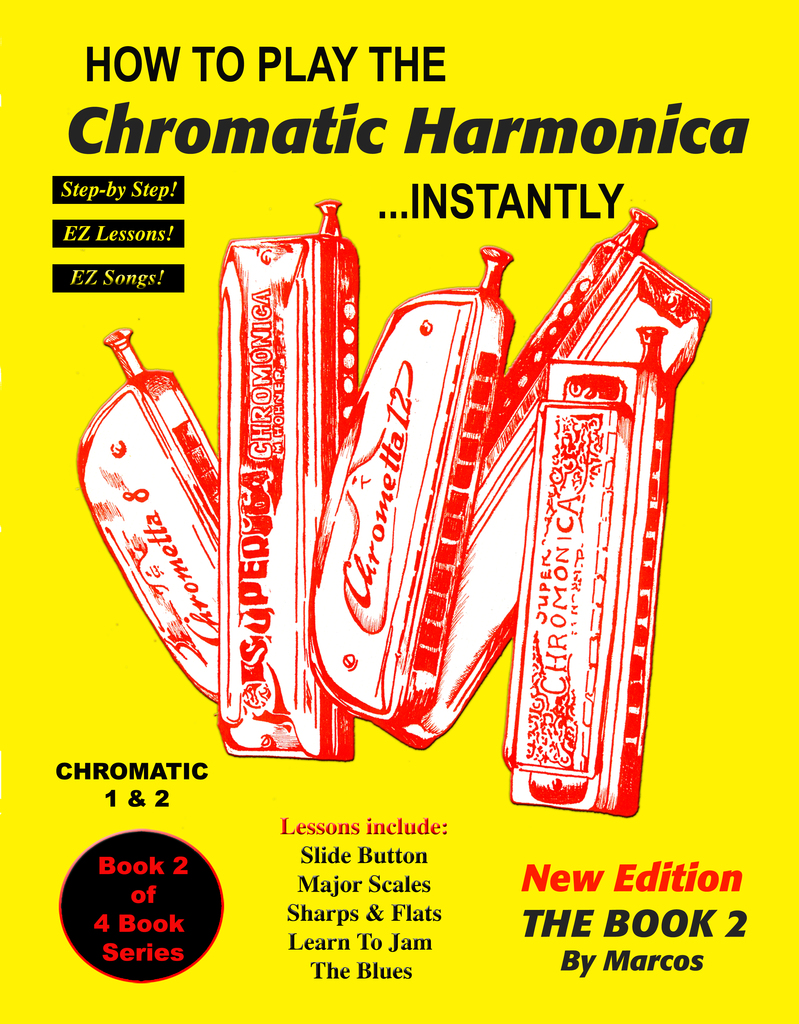 How to Play Chromatic Harmonica Instantly by Marcos Habif Book Read