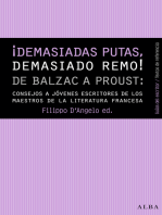 ¡Demasiadas putas, demasiado remo!: De Balzac a Proust: consejos a jóvenes escritores de los maestros de la literatura francesa.