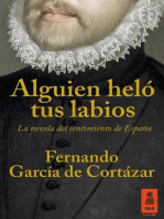 Alguien heló tus labios: La novela del sentimiento de España