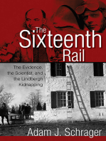 The Sixteenth Rail: The Evidence, the Scientist, and the Lindbergh Kidnapping