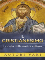 Il Cristianesimo - La culla della nostra cultura