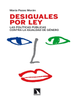 Desiguales por ley: Las políticas públicas contra la igualdad de género