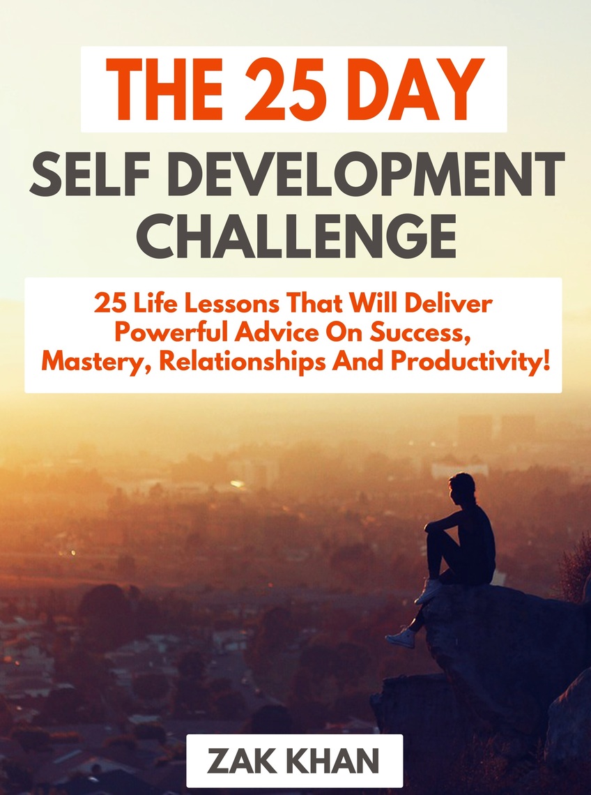 The 25 Day Self Development Challenge by Zak Khan - Ebook | Everand