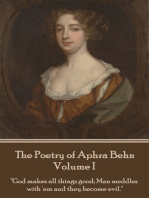 The Poetry of Aphra Behn - Volume I: "God makes all things good; Man meddles with 'em and they become evil."