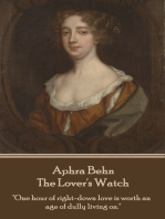 The Lover's Watch: "One hour of right-down love is worth an age of dully living on."