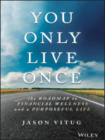 You Only Live Once: The Roadmap to Financial Wellness and a Purposeful Life