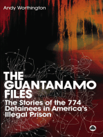 The Guantanamo Files: The Stories of the 774 Detainees in America's Illegal Prison