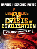 A User's Guide to the Crisis of Civilization: And How to Save It