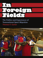 In Foreign Fields: The Politics and Experiences of Transnational Sport Migration