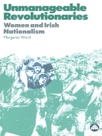 Unmanageable Revolutionaries: Women and Irish Nationalism