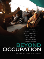 Beyond Occupation: Apartheid, Colonialism and International Law in the Occupied Palestinian Territories