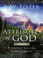 The Attributes of God Volume 1: A Journey into the Father's Heart