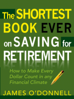 The Shortest Book Ever on Saving for Retirement: How to Make Every Dollar Count in any Financial Climate