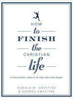 How to Finish the Christian Life: Following Jesus in the Second Half