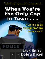 When You’re the Only Cop in Town . . .: A Writer’s Guide to Small Town Law Enforcement