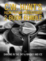 C.W. Hunt's High-Flying Adventures 2-Book Bundle: Dancing in the Sky / Whisky and Ice