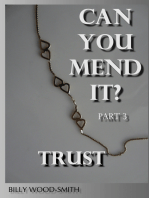 Can You Mend It?: Part 3: Trust
